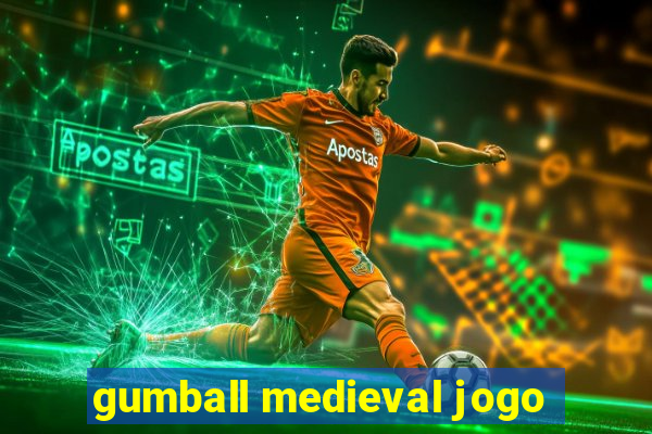 gumball medieval jogo